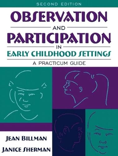 Observation and Paticipation in Early Childhood Settings a Practicum Guide