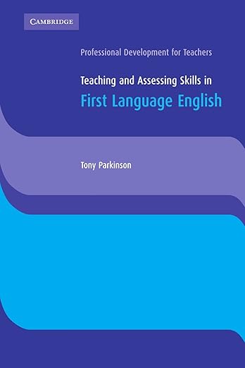 Teaching and Assessing Skills in First Language English