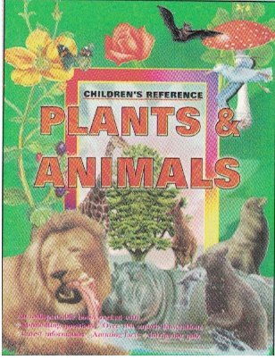 Children's Reference: Plants and Animals