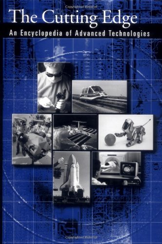 The Cutting Edge An Encyclopedia of Advanced Technologies