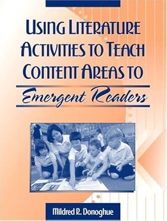 Using Literature Activities to Teach Content Areas to Emergent Readers