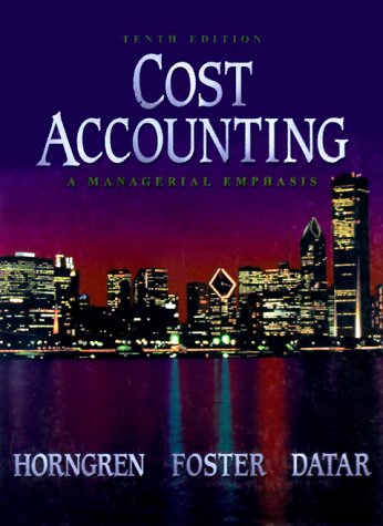 Cost Accounting A Managerial Emphasis