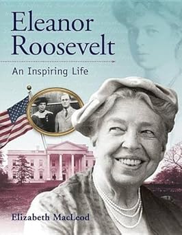 Eleanor Roosevelt An Inspiring Life