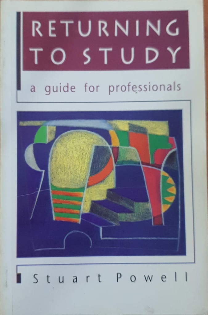 Returning to Study A Guide for Professionals