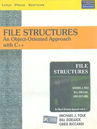 File Structures An Object-Oriented Approach with C++