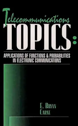 Telecommunications Topic Applications of Function & Probabilities in Electronic Communications