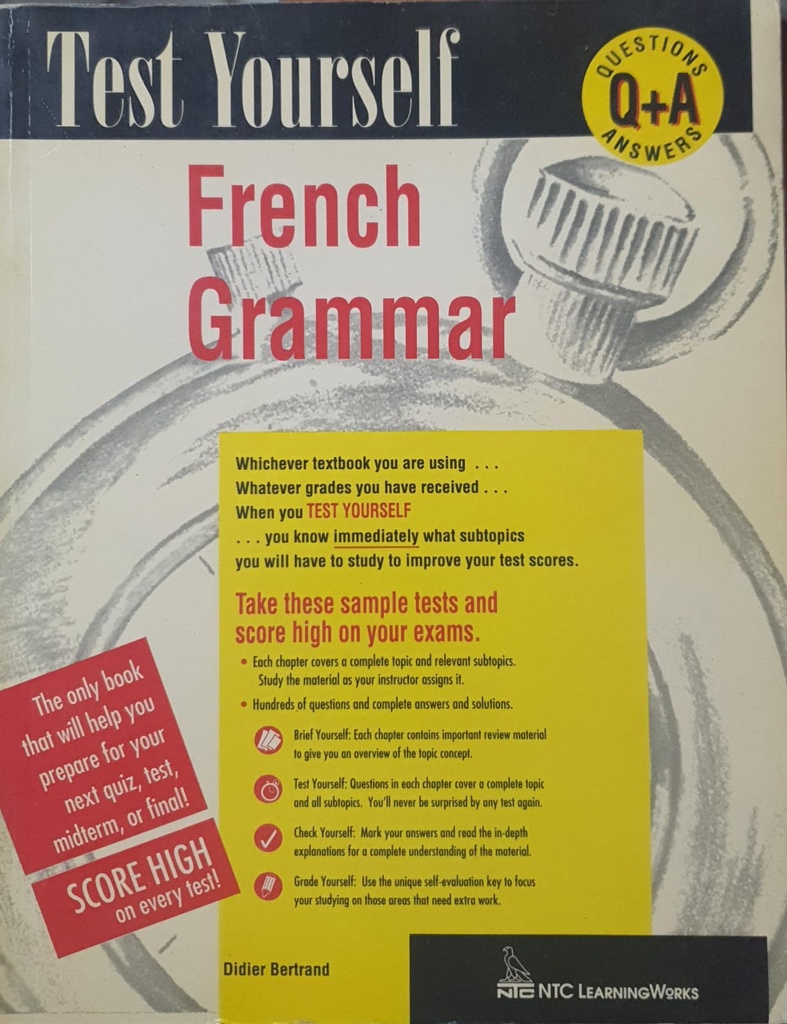 Test Yourself Q+A French Grammar Sample Tests with Answers