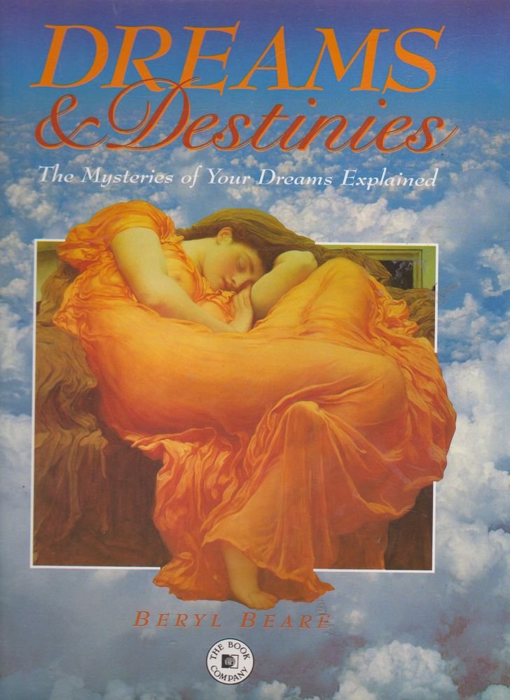 Dreams and Destiny The Mystery of Your Dreams Explained