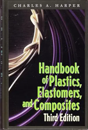 Handbook of Plastics, Elastomers, and Composites