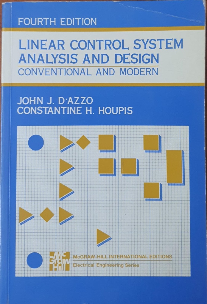 Linear Control System Analysis and Design Conventional and Modern