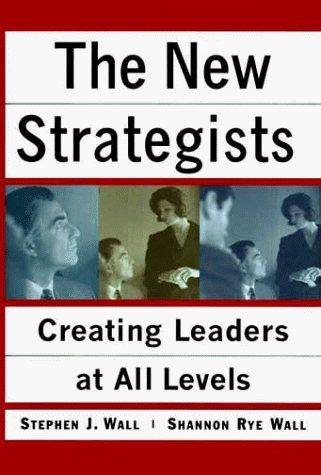 The New Strategists Creating Leaders at All Levels
