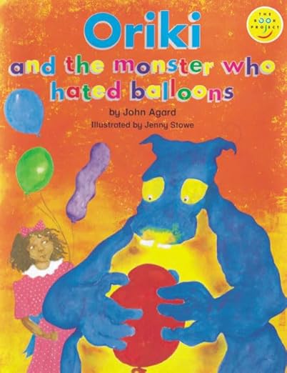 Oriki and the Monster Who Hated Balloons