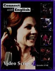 Connect with English Video Script 4: Episode 37-48