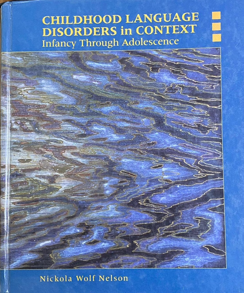 Childhood Language Disorders in Context Infancy Through Adolescence