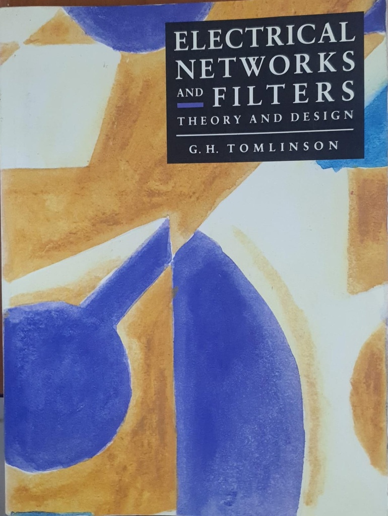 Electrical Networks and Filter Theory and Design