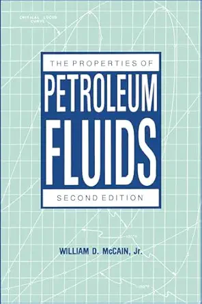 The Properties of Petroleum Fluids