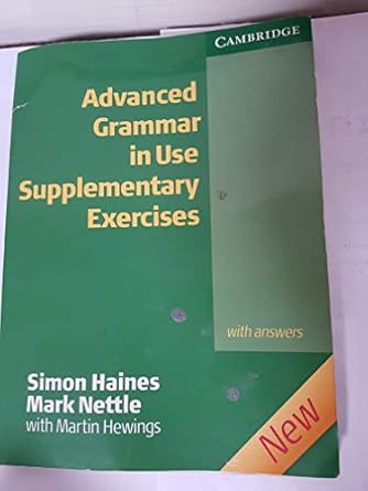 Advanced Grammar in Use Supplementary Exercises (New)