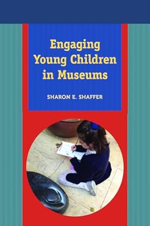 Engaging Young Children in Museums