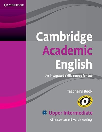 Cambridge Academic English B2 Upper Intermediate Teacher's Book - An Integrated Skills Course For Eap