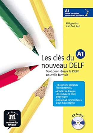 Les cles du nouveau DELF : Livre de l'eleve A1 + CD