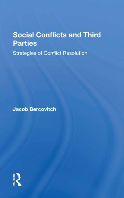 Social Conflicts and Third Parties Strategies of Conflict Resolution Strategies Of Conflict Resolution