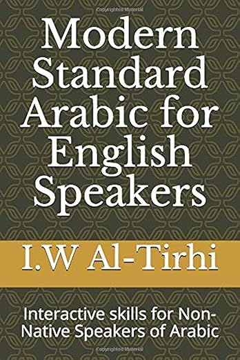 Modern Standard Arabic for English Speakers: Interactive Skills for Non-Native speakers of Arabic