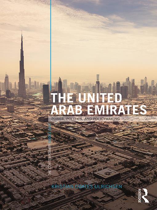 [EBOOK] The United Arab Emirates : Power, Politics and Policy-Making