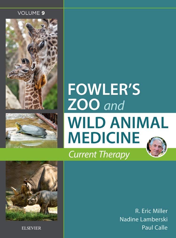 Fowler's Zoo and Wild Animal Medicine Current Therapy, Volume 9