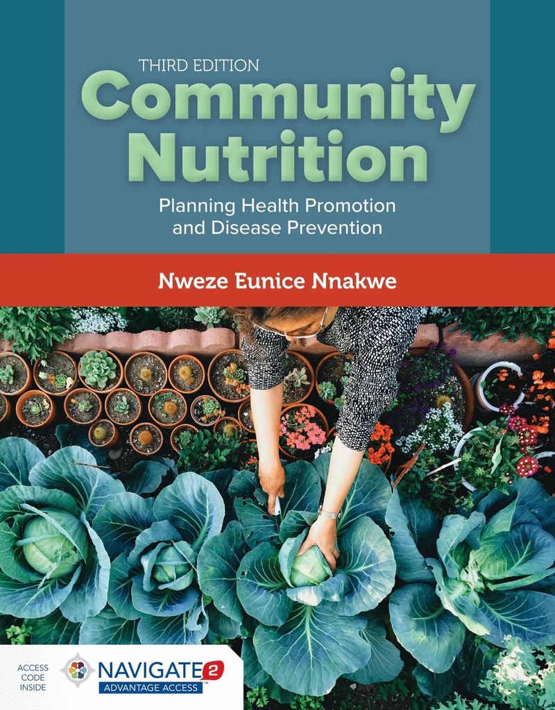 Community Nutrition: Planning Health Promotion and Disease Prevention