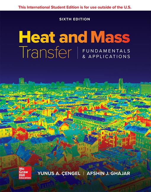 Heat and Mass Transfer: Fundamentals and Applications ISE, 6th Edition 