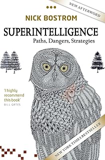 Superintelligence: Paths, Dangers, Strategies 