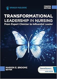 [9780826192547] Transformational Leadership in Nursing: From Expert Clinician to Influential Leader 