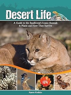 [9781591935551] Desert Life: A Guide to the Southwest's Iconic Animals & Plants and How They Survive