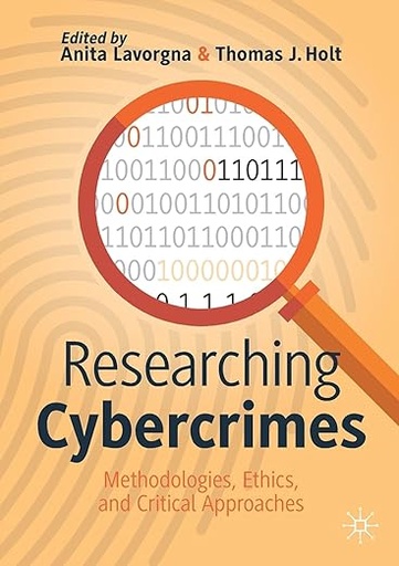 [9783030748364] Researching Cybercrimes Methodologies, Ethics and Critical Approaches