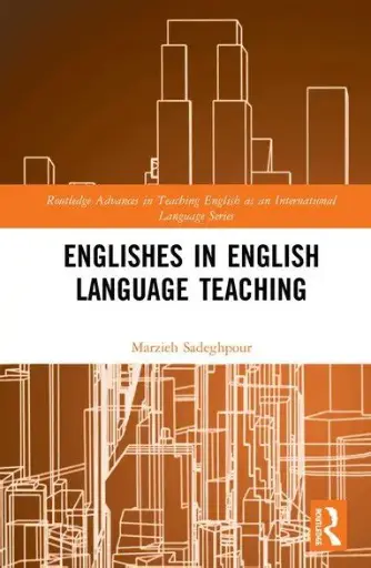 [9781138585676] Englishes in English Language Teaching 