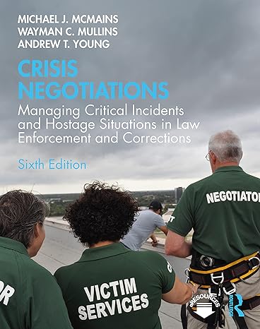 [9781138585522] Crisis Negotiations: Managing Critical Incidents and Hostage Situations in Law Enforcement and Corrections 