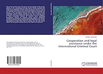[9786134974455] Cooperation and Legal Assistance Under the International Criminal Court
