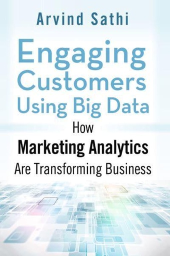 [9781137386182] Engaging Customer Using Big Data Marketing Analytics are Trasforming Business