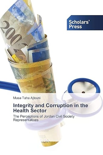 [9786202302944] Integrity and Corruption in the Health Sector