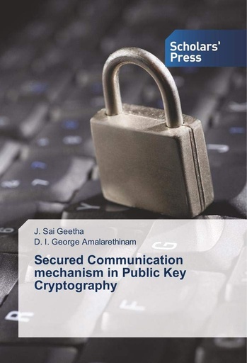 [9786202306324] Secured Communication Mechanism in Public Key Cryptography