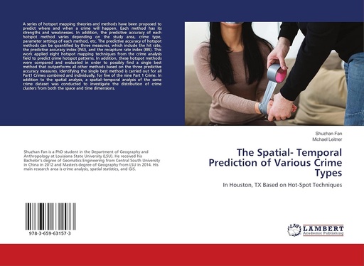 [9783659631573] The Spatial-Temporal Prediction of Various Crime Types