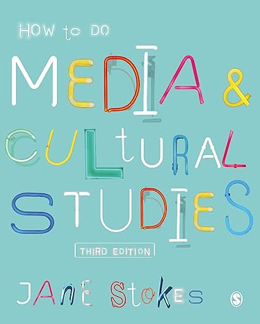 [9781526427755] How to Do Media and Cultural Studies, 3rd Edition