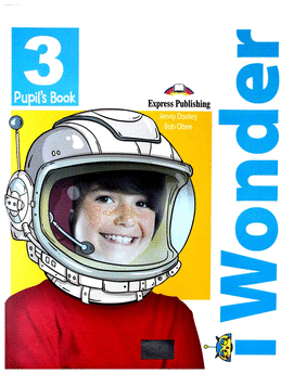 [9781471570346] I Wonder 3 Pupil’s Book
