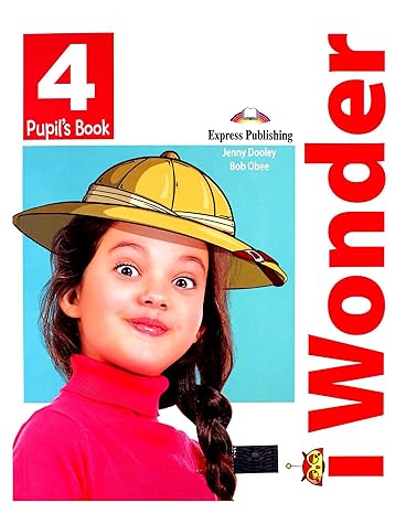 [9781471570476] I Wonder 4 Pupil's Book 