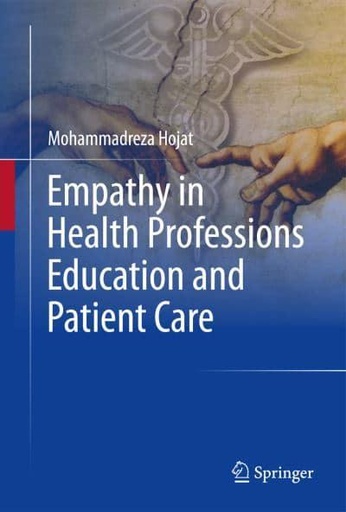 [9783319276243] Empathy in Health Professions Educational and Patient Care
