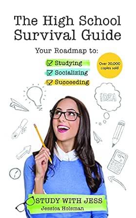 [9781633533967] The High School Survival Guide Studying, Socializing, Succeeding