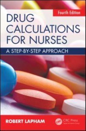 [9781482248456] Drug Calculation for Nurses A Step-By-Step Approach