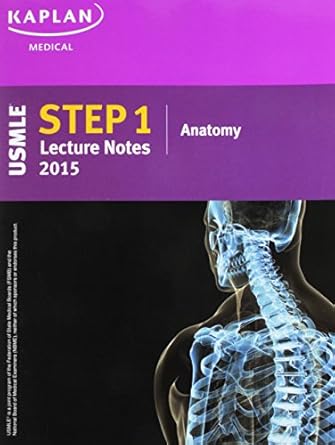 [9781625236838] Kaplan Medical USMLE Step 1 Lecture 2015: Anatomy