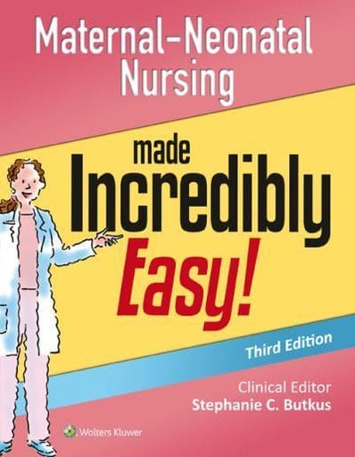 [9781451193312] Maternal-Neonatal Nursing Made Incredibily Easy