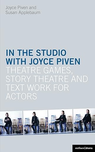 [9781408173879] In the Studio with Joyce Piven Theatre Games Story Theatre and Text Work for Actors